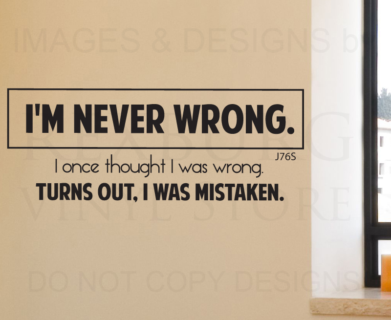 wall-decal-sticker-font-b-quote-b-font-vinyl-art-lettering-removable-i-m-never-wrong.jpg