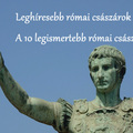 Leghíresebb római császárok – A 10 legismertebb római császár