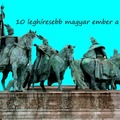 10 leghíresebb magyar ember a világon