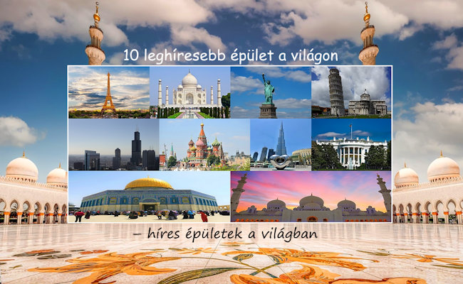 10 leghíresebb épület a világon – híres épületek a világban