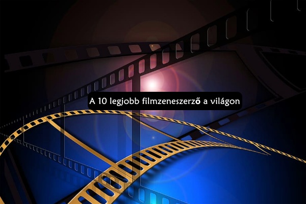 a_10_legjobb_filmzeneszerzo_a_vilagon.jpg