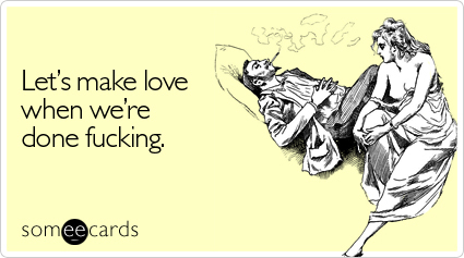 make-love-thinking-of-you-ecard-someecards_large.jpg