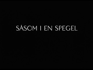 sasom-i-en-spegel-through-a-glass-darkly-title-sequence.jpg