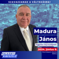 Szavazzanak Madura Jánosra, szavazzanak a változásra!