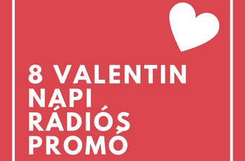 8 rádió, akik beleálltak a Valentin Napba