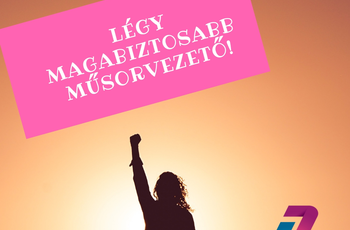 4 módszer, hogy magabiztosabb műsorvezető lehess