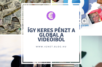 Így kezdett el pénzt szerezni a videóiból a Global