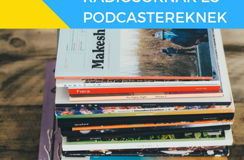 Még 5 magazin rádiósoknak, podcastereknek