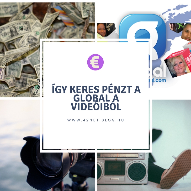 Így kezdett el pénzt szerezni a videóiból a Global