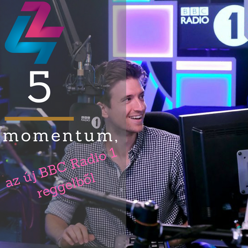 5 momentum a BBC Radio 1 új reggeli műsorának első hetéből
