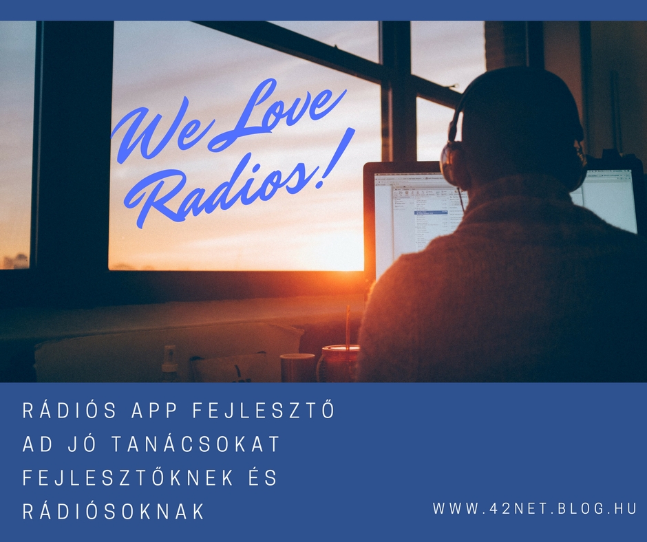 Rádiós app fejlesztő ad jó tanácsokat fejlesztőknek és rádiósoknak