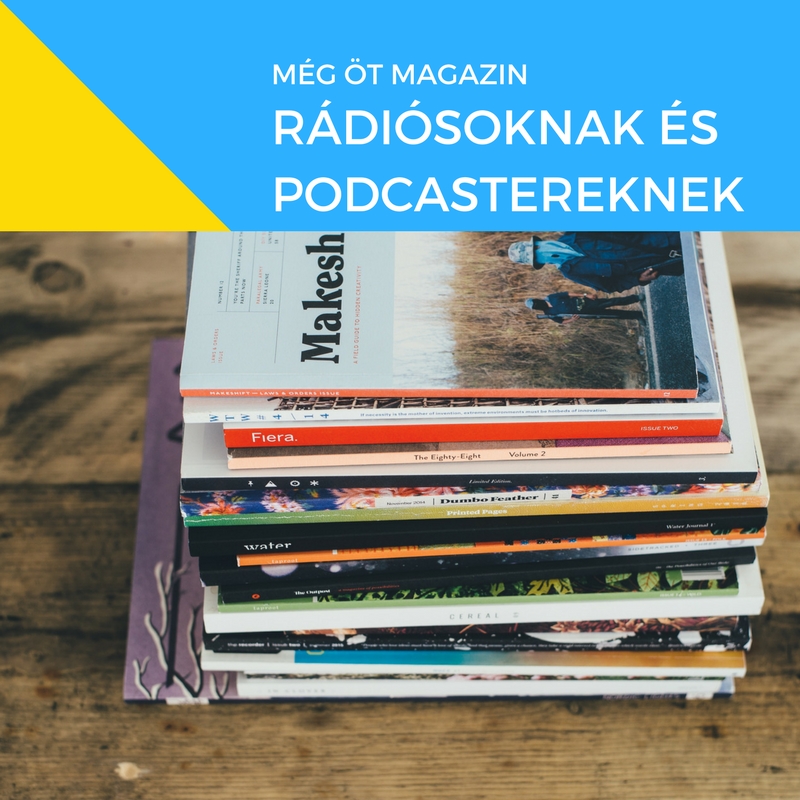 Még 5 magazin rádiósoknak, podcastereknek