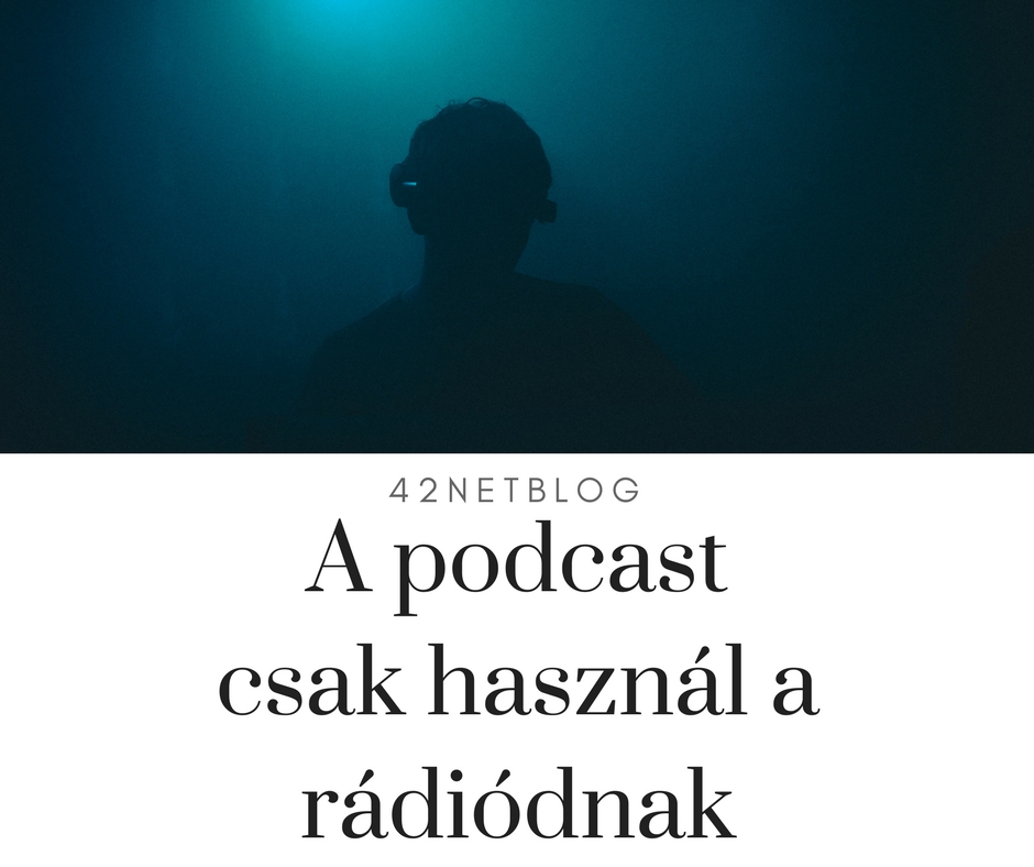 Miért és hogyan éri meg egy rádiónak saját podcastet indítania?