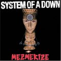 17. System of a Down – Mezmerize (2005)