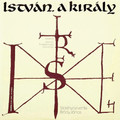 11. Various Artists – István, a király (1983)