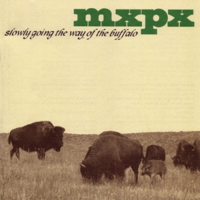 mxpx-slowly_going_the_way_of_the_buffalo_400x400.jpg