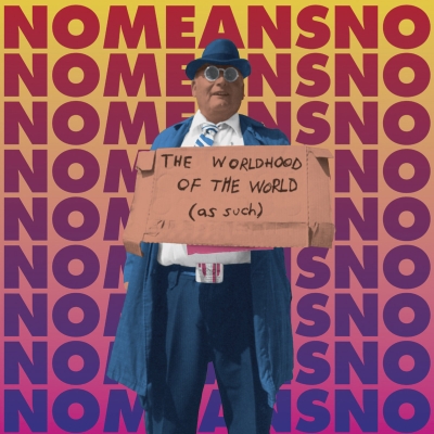nomeansno-the_worldhood_of_the_world_as_such_400x400.jpg