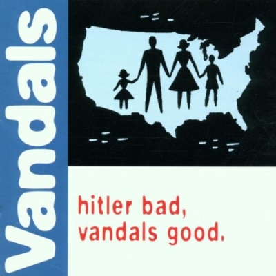 the_vandals-hitler_bad_vandals_good_400x400.jpg