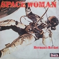 Herman's Rocket - Space Woman