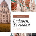 Budapest, Te csodás!