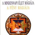A mindennapi élet mágiája