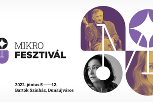 MIKRO Fesztivál a dunaújvárosi Bartók Színházban