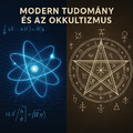 🌌 A modern tudomány és az okkultizmus: vajon mi a különbség?