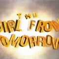 The Girl from tomorrow: Intrók