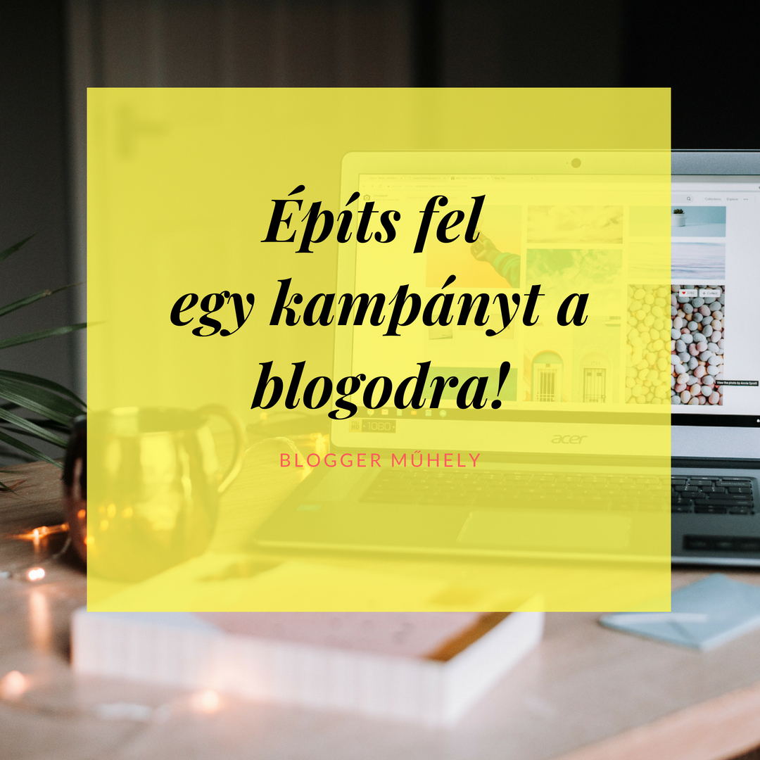 Hogyan indíts egy kampányt a blogodon?