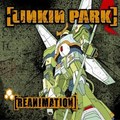 Linkin Park - Reanimation (2002)