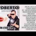 ✮ Roberto 5. ~ Add ide a kicsi szád (teljes album) | Nagy Zeneklub |