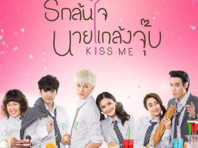Kiss Me (Thai -Dorama 20ep)