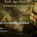 Amikor a szél történelmet írt