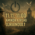 🌍 11.11. 11:00 – Amikor a világ újraindult
