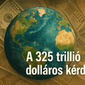 A 325 trillió dolláros kérdés