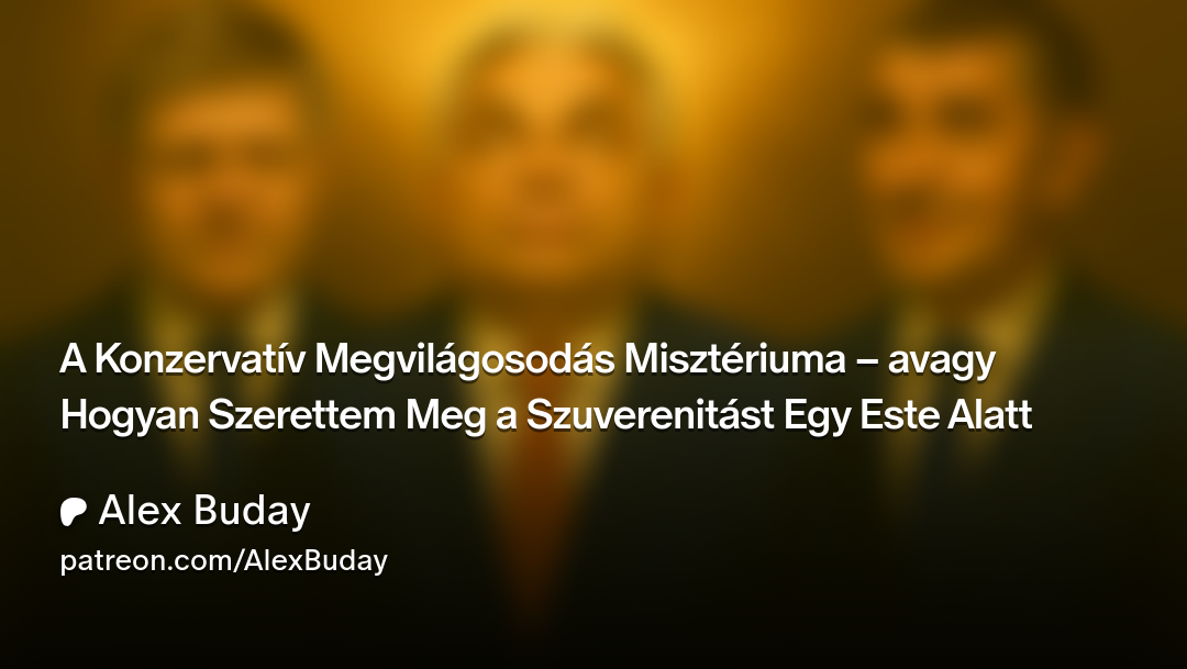 akonzervatvmegvilgosodsmisztriumaavagyhogyanszerettemmegaszuverenitstegyestealatt-preview.png