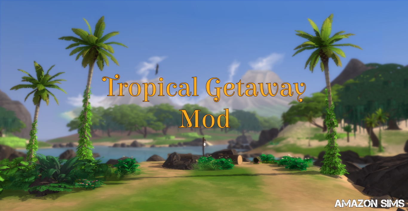 tropical getaway mod sims 4