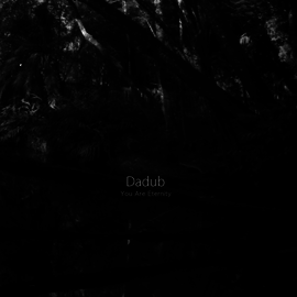 Dadub: You Are Eternity