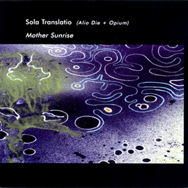 Sola Translatio: Mother Sunrise