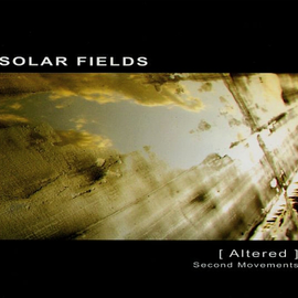 Solar Fields: Altered (Second Movements)