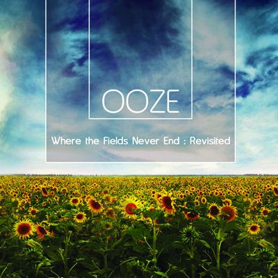 Ooze - Where the Fields Never End Revisited.jpeg
