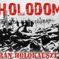 Holodomor - Az ukrán holokauszt