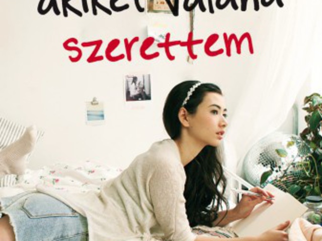 Jenny Han: A fiúknak, akiket valaha szerettem