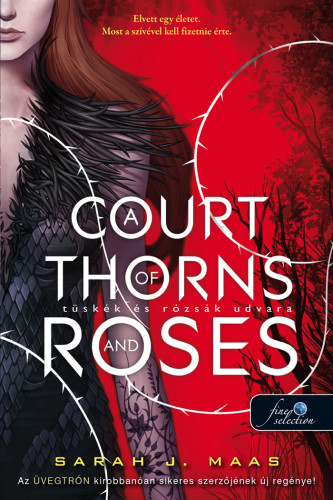 Sarah J. Maas: Tüskék és rózsák udvara