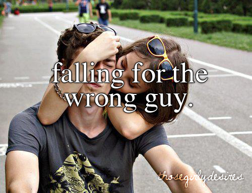 fall in love with the wrong guy.jpg