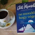 Jill Mansell: ne mondd, hogy vége! című regényét olvastam