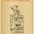 Pop Corn Recipes (1916) – Klasszikus pattogatott kukorica receptek új köntösben