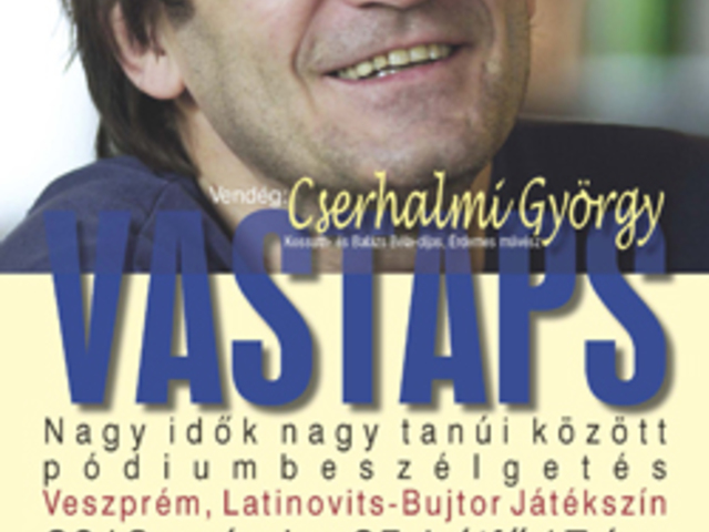 "Bukásaim nagy fordulópontok" - Vastaps Cserhalmi Györgynek