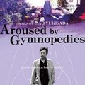 Aroused by Gymnopedies