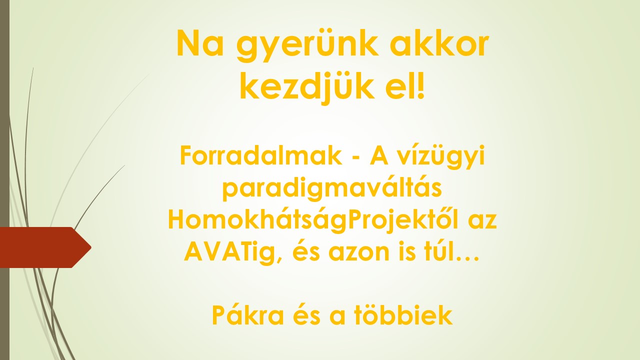 És akkor jöjjön hogy mennyi lehetőség van még.